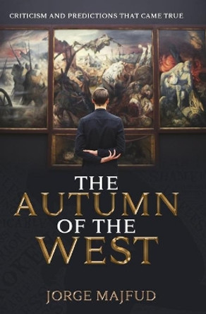 The Autumn of the West by Jorge Majfud 9781733208116