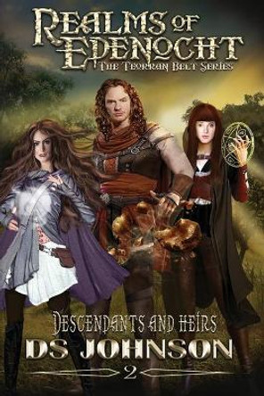 Realms of Edenocht: Descendants and Heirs by Ds Johnson 9781733933308