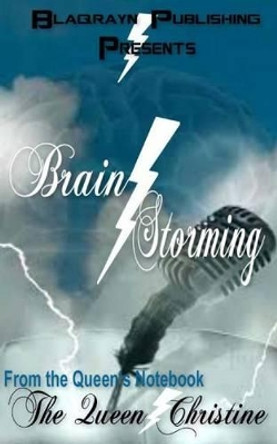 Brain Storming by The Queen Christine 9781497305120