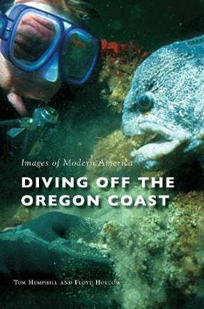Diving Off the Oregon Coast by Tom Hemphill 9781540200709