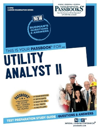 Utility Analyst II (C-4742): Passbooks Study Guide Volume 4742 by National Learning Corporation 9781731847423