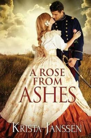 A Rose From Ashes by Dr Kelly Martin 9781682994559