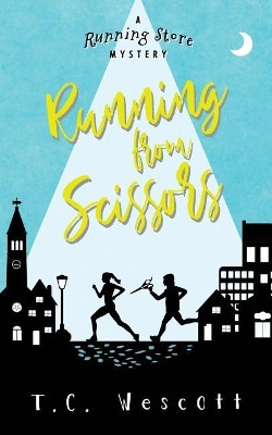 Running from Scissors by T C Wescott 9781732135802
