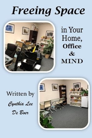 Freeing Space in Your home, Office & Mind by Toni Briegel 9781732138469 Freeing Space in Your home, Office & Mind by Toni Briegel 9781732138469