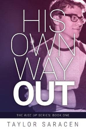 His Own Way Out by Taylor Saracen 9781732322509