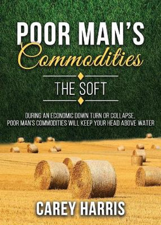 The Poor Man's Commodities by Carey Harris 9781732554351