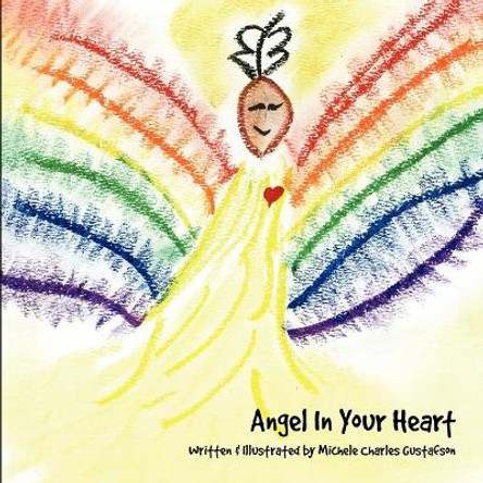 Angel In Your Heart by Michele Charles Gustafson 9781460203316