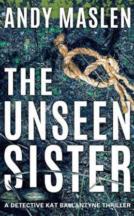 The Unseen Sister by Andy Maslen 9781662511240