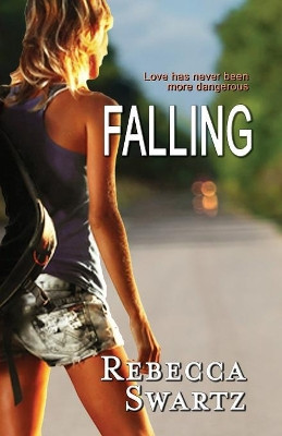 Falling by Rebecca Swartz 9781594933691