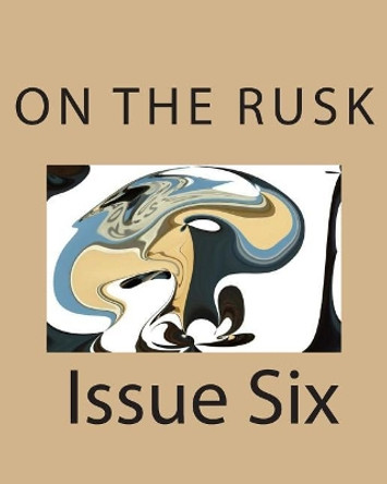 On the Rusk Issue Six by Catori Sarmiento 9781505354799