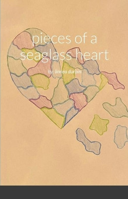 pieces of a seaglass heart by Linnea Durbin 9781667167176