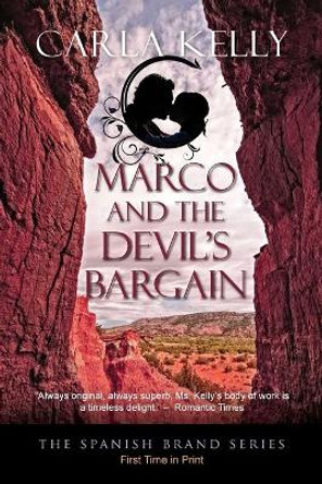 Marco and the Devil's Bargain by Carla Kelly 9781603812290