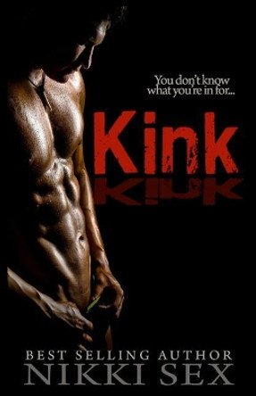 Kink by Nikki Sex 9781500688738