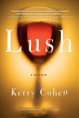 Lush: A Memoir by Kerry Cohen 9781492652199