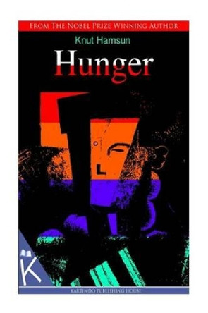 Hunger by Knut Hamsun 9781494738693