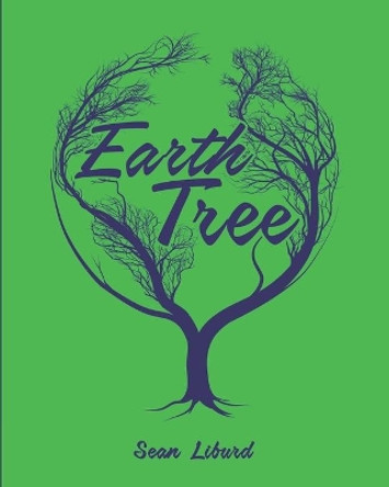 Earth Tree by Sean Liburd 9781701577473