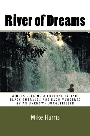 River of Dreams by Mike Harris 9781542481915