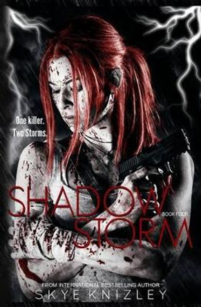 Shadowstorm by Skye Knizley 9781517152543