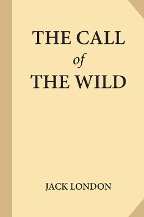 The call of the wild by Jack London 9781547220601