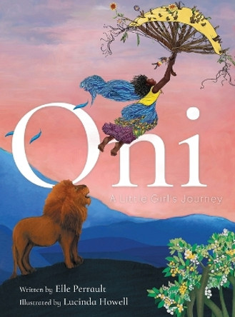 Oni: A Little Girl's Journey by Elle Perrault 9781525587368