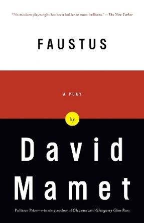 Faustus: A Play by David Mamet 9781400076482