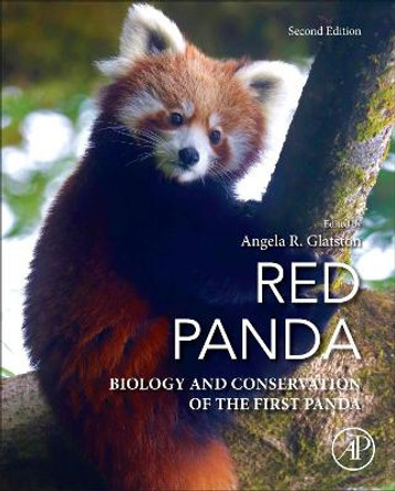 Red Panda: Biology and Conservation of the First Panda by Angela R. Glatston