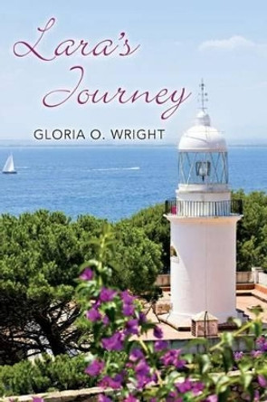 Lara's Journey by Gloria O Wright 9781502858207