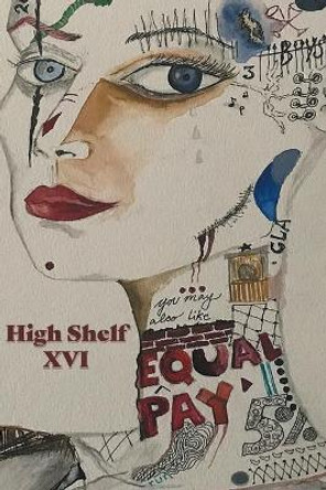 High Shelf XVI: March 2020 by High Shelf Press 9781734284270