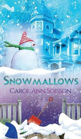 Snowmallows by Carol Ann Soisson 9781734371604