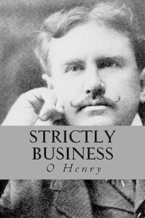 Strictly Business by O Henry 9781535325363