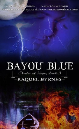 Bayou Blue by Raquel Byrnes 9781611161687