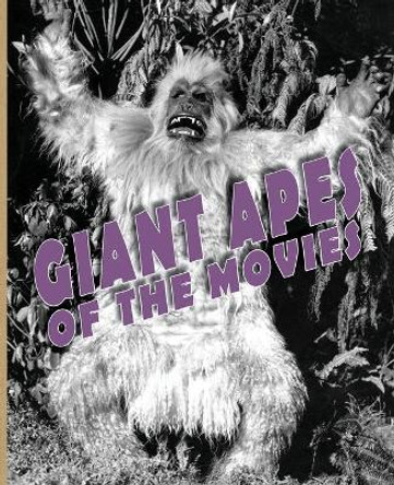 Giant Apes of the Movies by John Lemay 9781734473056