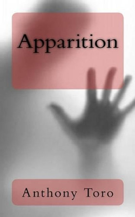 Apparition by Anthony Toro 9781450578820