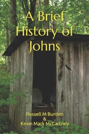 A Brief History of Johns by Kevin Mark McCartney 9781730957796