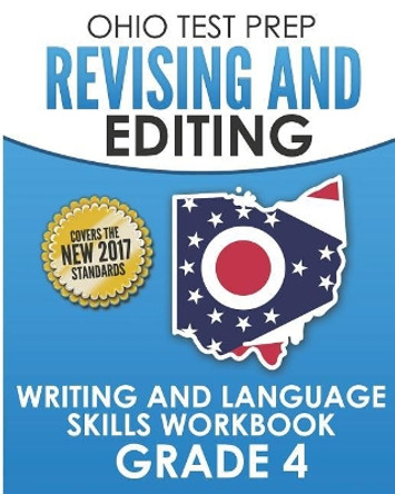 Ohio Test Prep Revising and Editing Grade 4: Writing and Language Skills Workbook by O Hawas 9781731256799