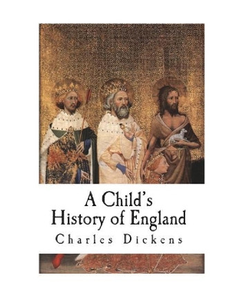 A Child's History of England by Charles Dickens 9781721782307