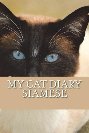 My Cat Diary: Siamese by Steffi Young 9781722956493