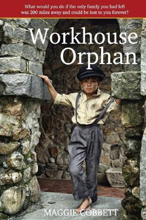 Workhouse Orphan by Maggie Cobbett 9781723041600