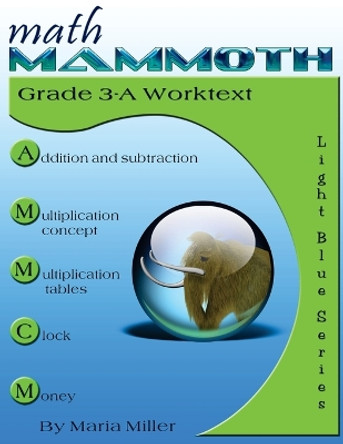 Math Mammoth Grade 3-A Worktext by Maria Miller 9781726224147