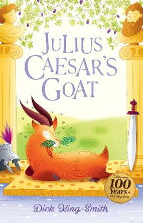 Dick King-Smith: Julius Caesar's Goat by Dick King-Smith