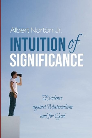Intuition of Significance by Albert Norton, Jr 9781725255968