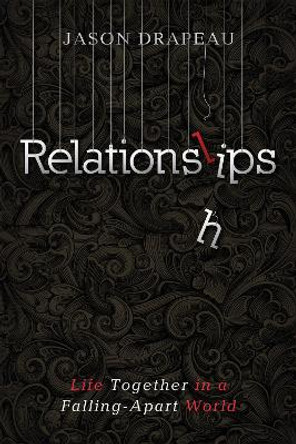 Relationslips by Jason Drapeau 9781725277519