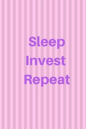 Sleep Invest Repeat by Delia Williams 9781725739444