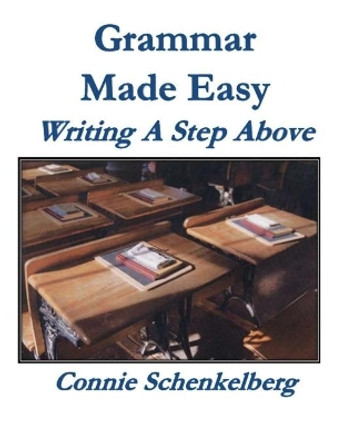 Grammar Made Easy by Connie Schenkelberg 9781725745742