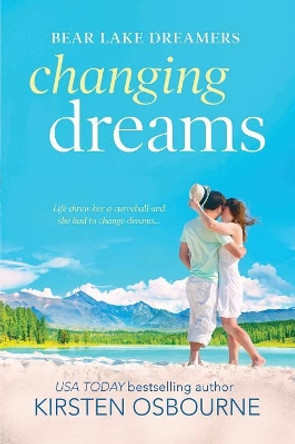 Changing Dreams by Osbourne Kirsten 9781937915957