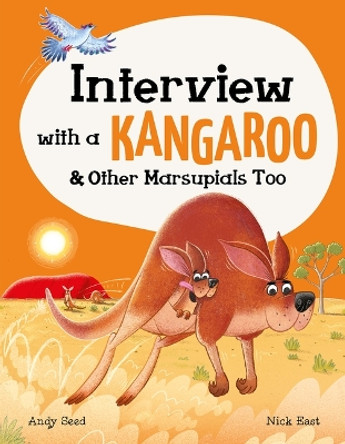 Interview with a Kangaroo: And Other Marsupials Too by Andy Seed 9781783128563