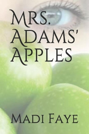 Mrs. Adams' Apples by Madi Faye 9781794003156