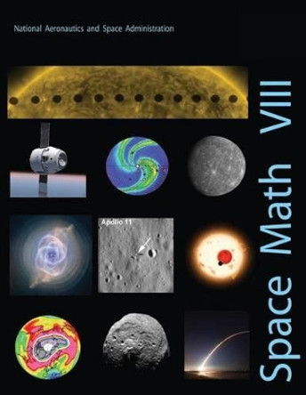 Space Math VIII by National Aeronautics and Administration 9781493745142