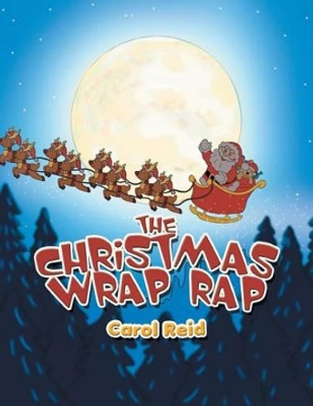 The Christmas Wrap Rap by Carol Reid 9781493156146 The Christmas Wrap Rap by Carol Reid 9781493156146