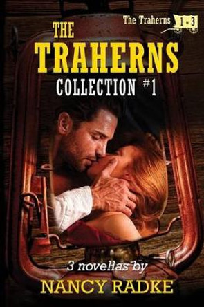 The Traherns, Collection #1 by Nancy Radke 9781493598014